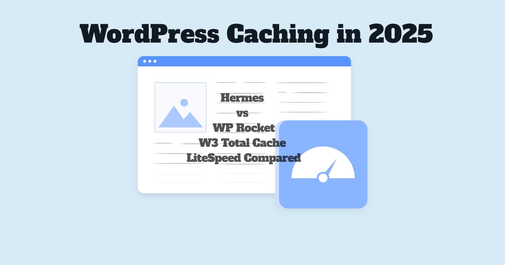 Best WordPress/WoCommerce Cache in 2025: Hermes vs WP Rocket, W3 Total Cache & LiteSpeed Compared